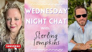 Wednesday Night Chat with Sterling [upl. by Nabala]