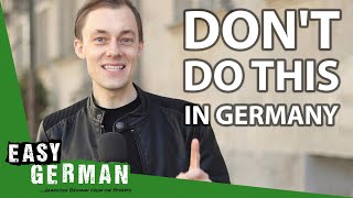 8 Things NOT to Do in Germany  Easy German 349 [upl. by Yim473]