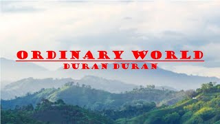 Duran Duran  Ordinary World Lyrics [upl. by Assirec]