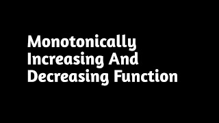 Monotonically Increasing And Decreasing Function SEM 5 BA ECONOMICS Honours VBU And BBMKU [upl. by Pastelki842]