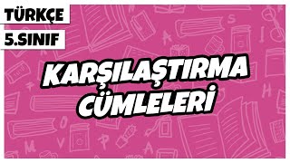 5 Sınıf Türkçe  Karşılaştırma Cümleleri  2022 [upl. by Suoicerpal]