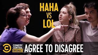 LOL vs Haha – Agree to Disagree [upl. by Kendell840]