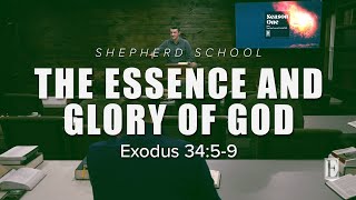 THE ESSENCE AND GLORY OF GOD Exodus 3459  Shepherd School [upl. by Anelak]