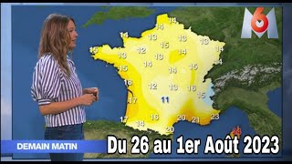 Prévisions météo en France du 26 AU 1er Aout 2023 [upl. by Llenaj165]