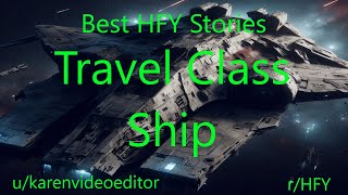 Best HFY SciFi Stories Travel Class Ship [upl. by Ilil]