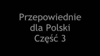 Przepowiednie dla Polski Część 3 [upl. by Burch]