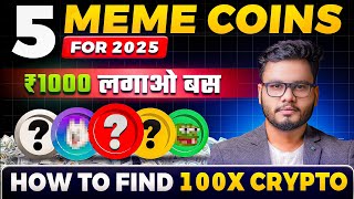 Find  100X Meme Coins to Buy Now for Crypto Bull Run 2025 [upl. by Anirehtak]