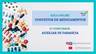 Aula AUXFAR 01 Conceitos de medicamentos  Concurso p auxiliar de farmácia [upl. by Azarria309]