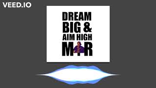 Muzo AKA Alphonso M R Dream Big Aim High [upl. by Immac]