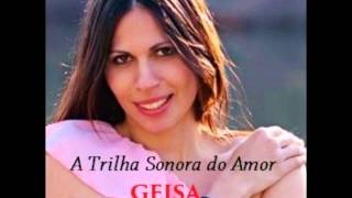 GEISA quotA Trilha Sonora do Amorquot Full album [upl. by Mattias343]