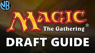 MAGIC THE GATHERING DRAFT GUIDE Basics of Draft Strategy for Beginners and MORE [upl. by Ibrad]