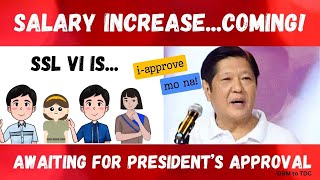 SANA may Executive Order na SALARY INCREASE is COMING SSL VI is waiting for Presidential Approval [upl. by Hafinah]