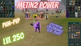 ✅🔥Prezentare Metin2 Power  Level 250  PvMPvP  Partea 2  UPDATE🔥✅ [upl. by Charla]