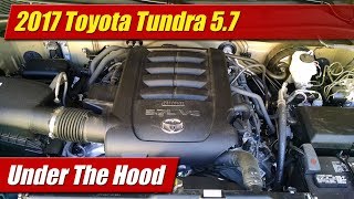 Under The Hood 2017 Toyota Tundra 57 [upl. by Ahsercul892]