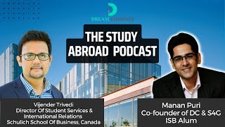 Everything About The Schulich School Of Business Ft Vijender Trivedi  The Study Abroad Podcast EP03 [upl. by Saxen]