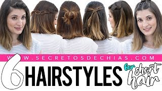 6 EASY AND BEAUTIFUL HAIRSTYLES FOR SHORT HAIR [upl. by Cruz740]