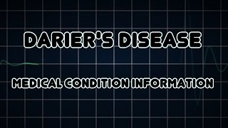 Dariers disease Medical Condition [upl. by Erinn638]