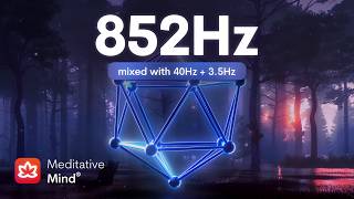 852Hz  Awaken Intuition  Open 3rd Eye Chakra [upl. by Clementine802]