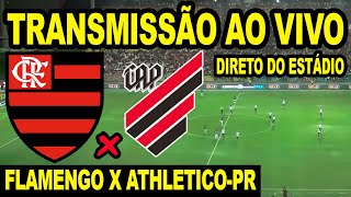 AO VIVO FLAMENGO X ATHLETICOPR DIRETO DO ESTÃDIO KLEBER ANDRADE  BRASILEIRÃƒO 2023 [upl. by Telfer]