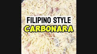 FILIPINO STYLE CARBONARA homecookideas easyrecipes myversionofcooking [upl. by Ehrsam591]