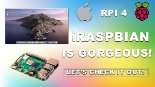 iRaspbian is GORGEOUS OSX Flavor on Raspberry Pi 4 [upl. by Anircam190]