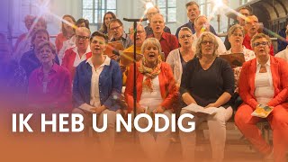 Ik heb U nodig  Nederland Zingt [upl. by Cortie978]