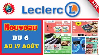 🛒 catalogue Leclerc du 6 au 17 août 2024 ❎ Produits en promo 🟦⬜️🟥 promotions [upl. by Asilaj]