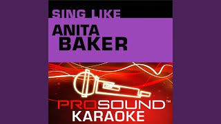 Soul Inspiration Karaoke Instrumental Track In the Style of Anita Baker [upl. by Demha]