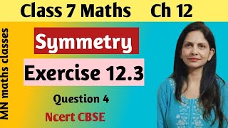 Symmetry  Class 7 Maths  Chapter 12  Ex 123  Question 4  New NCERT CBSE [upl. by Park]