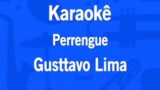 Karaokê Perrengue  Gusttavo Lima [upl. by Ayirp]