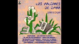 Los Halcones De China  Confusion  Ariola ml5270 [upl. by Prichard]