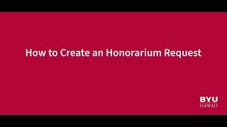 How to Create an Honorarium Request [upl. by Dedra]