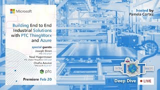 IoT Deep Dive Live Building End to End Industrial Solutions with PTC ThingWorx and Azure [upl. by Ennaoj]