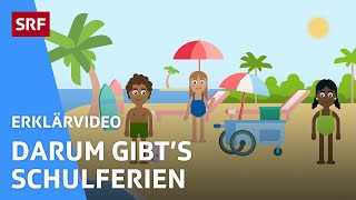 Warum haben wir Schulferien  Erklärvideos für Kinder  SRF Kids – Kindervideos [upl. by Koslo]