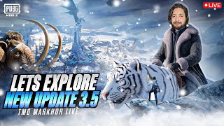 LETS EXPLORE PUBG MOBILE UPDATE 35  READY FOR NEW SEASON RANK  TMG MARKHOR  PUBG Live Stream [upl. by Rothenberg736]