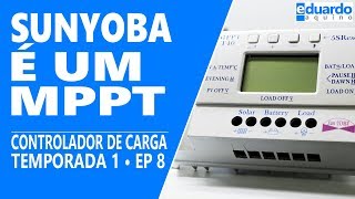 Controlador de Carga SunYoba é Realmente MPPT [upl. by Adnawyt673]