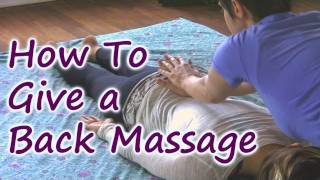 Massage Therapy How To Give a Back Massage for Relaxation by Jen Hilman [upl. by Burgener]