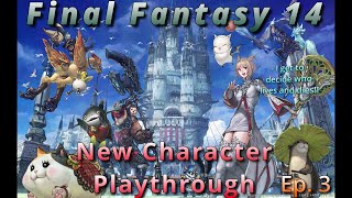 Final Fantasy 14 New Character ep 3  Chill Streams  Mandatory Fun Time [upl. by Sisi]