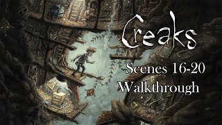 Creaks Scenes 1620 Video Walkthrough [upl. by Nimar]