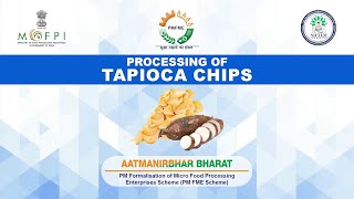 Demonstration Video on Tapioca chips under PMFME Scheme  Hindi [upl. by Pellet]