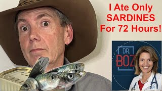 The Dr Boz 72 Hour Sardine Challenge What was it like Keto \ Carnivore [upl. by Eenel]