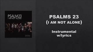 Psalms 23 I Am Not Alone by People and Songs Instrumental wLyrics [upl. by Atelra]