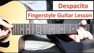 Despacito  Fingerstyle Guitar Lesson Tutorial Luis Fonsi Daddy Yankee Justin Bieber Fingerstyle [upl. by Hibbert]