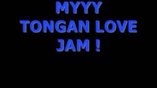 MYY TONGAN LOVE JAM  ofa mai a [upl. by Hankins]