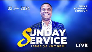 🔴LIVE  SUNDAY SERVICE  IBADA YA JUMAPILI  VUKA YORDANI CHURCH  02 JUNE 2024 [upl. by Candy]