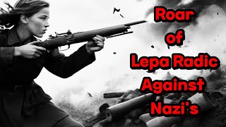 This BADASS Partisan ROARED Against the Nazis Historys Forgotten Hero Lepa Radic wwii history [upl. by Aleac654]