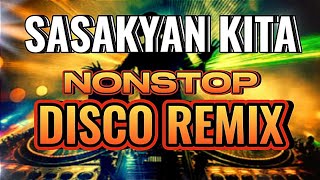 TUNOG KALYE Sasakyan Kita NONSTOP DISCO REMIX [upl. by Nellie]