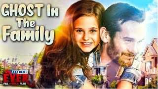 GHOST IN THE FAMILY  Full FEEL GOOD FAMILY NIGHT Movie HD [upl. by Annelise326]