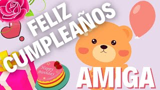 ✅FELIZ CUMPLEAÑOS QUERIDA AMIGA  HOY ES UN DÍA MUY ESPECIAL TE QUIERO MUCHO [upl. by Zweig]