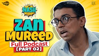 Zan Mureed ki Zindagi Part 02 Full Podcast  The Nash Show Podcast  Comedy Sketch  Married Couple [upl. by Effie]